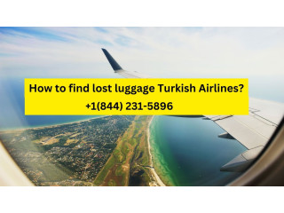 Turkish Airlines lost baggage