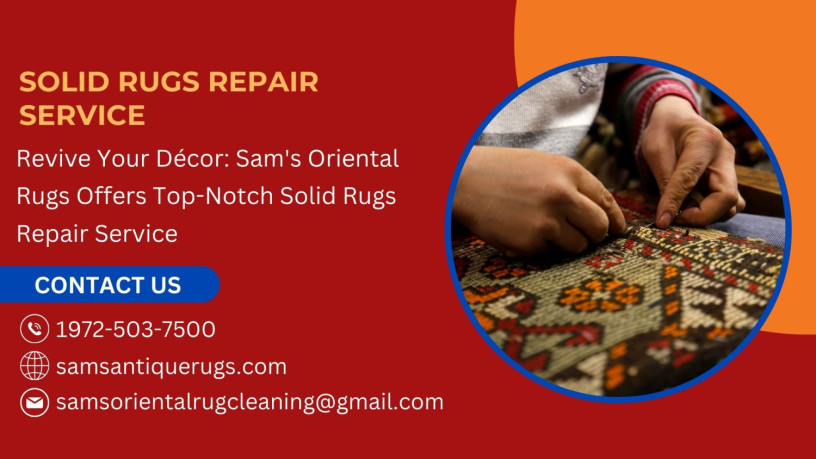 revive-your-decor-sams-oriental-rugs-offers-top-notch-solid-rugs-repair-service-big-0